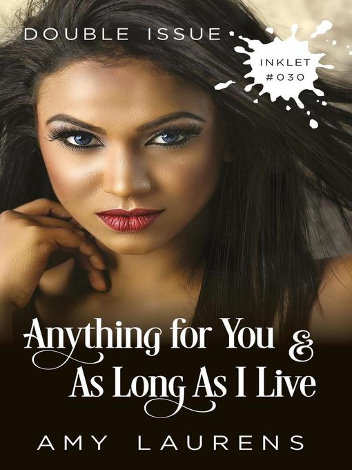 Title details for Anything For You and As Long As I Live (Double Issue) by Amy Laurens - Available